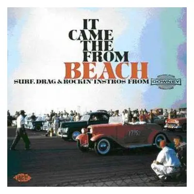 CD Various: It Came From The Beach: Surf, Drag & Rockin' Instros From Downey Records