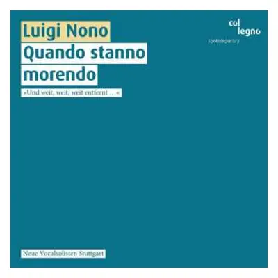 SACD Luigi Nono: Quando Stanno Morendo