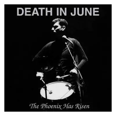 CD Death In June: The Phoenix Has Risen