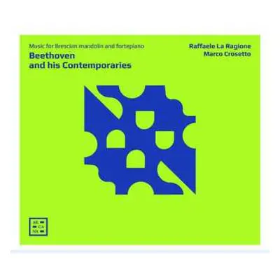 CD Raffaele La Ragione: Beethoven And His Contemporaries: Music For Brescian Mandolin And Fortep