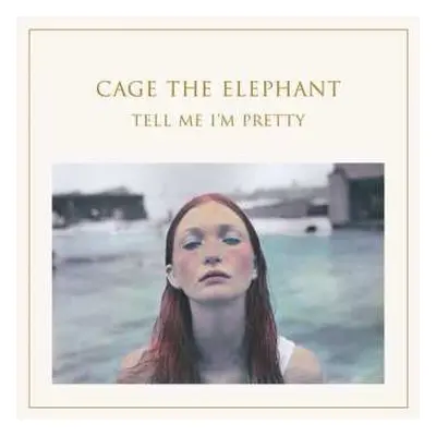 LP Cage The Elephant: Tell Me I'm Pretty