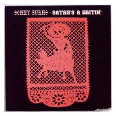 CD Sonny Burns: Satan's A Waitin'