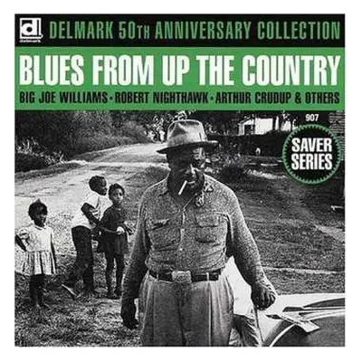 CD Various: Delmark 50th Anniversary Collection Blues From Up The Country