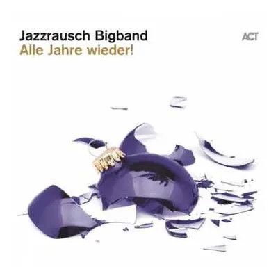 LP Jazzrausch Bigband: Alle Jahre wieder!