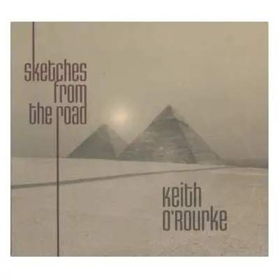 CD Keith O'Rourke: Sketches From The Road