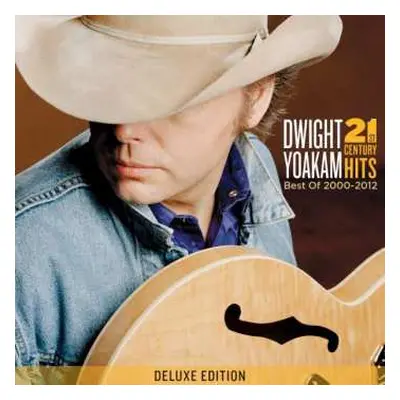 CD Dwight Yoakam: 21st Century Hits: Best Of 2000-2012