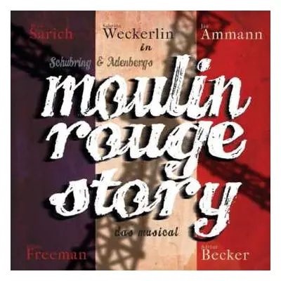 CD Marc Schubring: Moulin Rouge Story - Das Musical