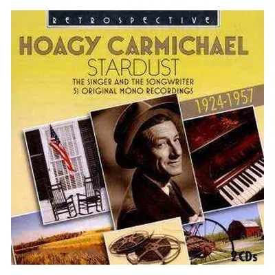 2CD Hoagy Carmichael: Stardust - The Singer And The Songwriter