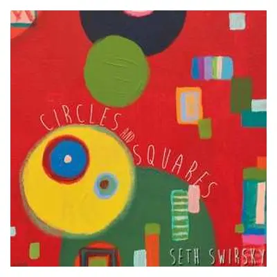 LP Seth Swirsky: Circles And Squares