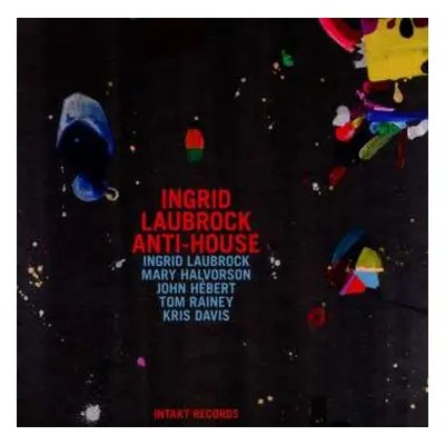 CD Ingrid Laubrock Anti-House: Anti-House