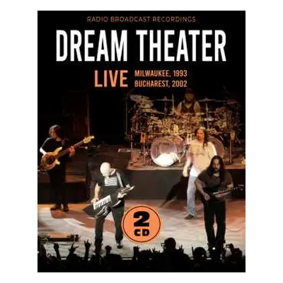 2CD Dream Theater: Live / Milwaukee, 1993 & Bucharest, 2002 (2cd)