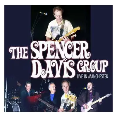 CD The Spencer Davis Group: Live In Manchester