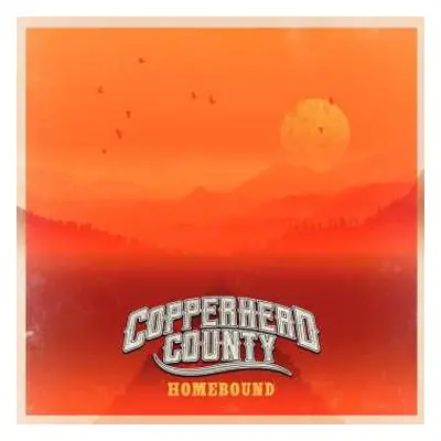 LP Copperhead County: Homebound