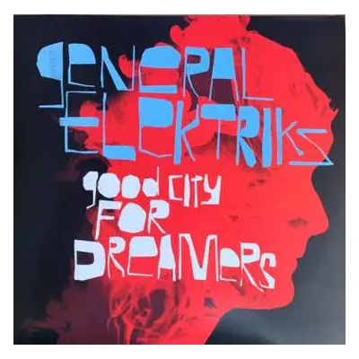 2LP General Elektriks: Good City For Dreamers