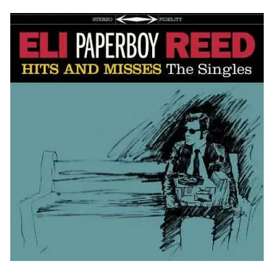 LP Eli "Paperboy" Reed: Hits And Misses