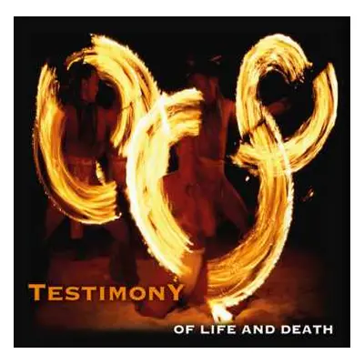 LP Testimony: Of Life And Death