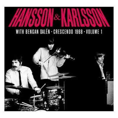 LP Hansson & Karlsson: Cresendo 1968 - Volume 1 LTD