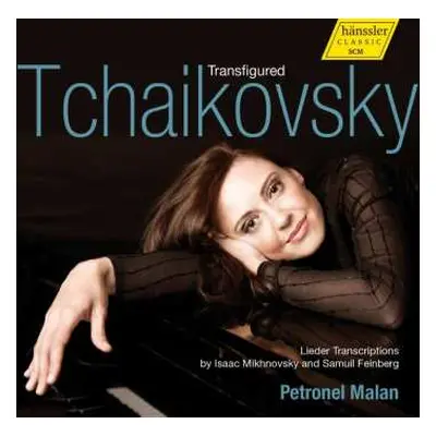 CD Peter Iljitsch Tschaikowsky: Petronel Malan - Transfigured Tschaikowsky