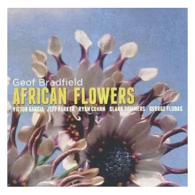 CD Geof Bradfield: African Flowers