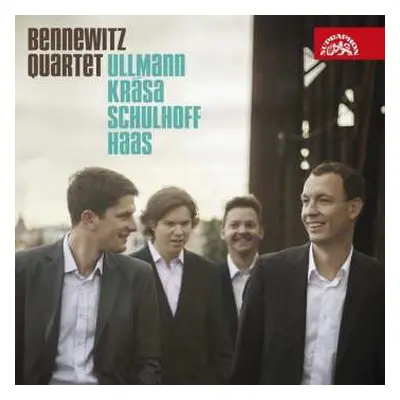 CD Bennewitz Quartet: Ullmann - Krása - Schulhoff - Haas