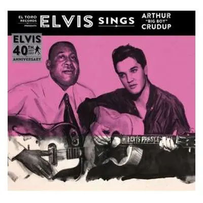 SP Elvis Presley: Elvis Sings Arthur "Big Boy" Crudup LTD | CLR