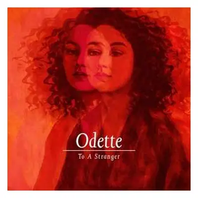 LP Odette: To A Stranger