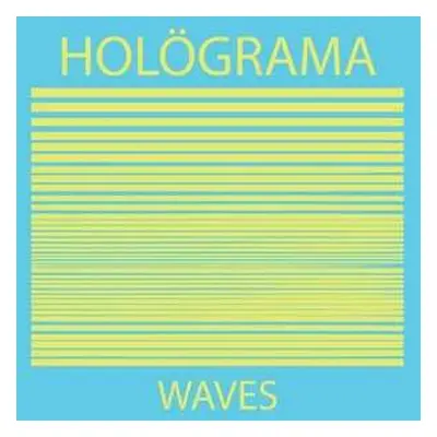 LP Hölograma: Waves