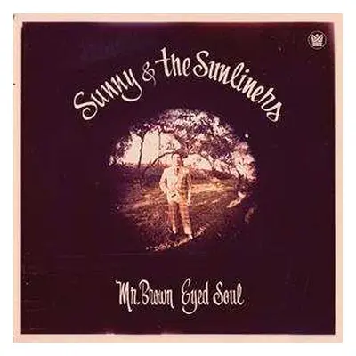 LP Sunny & The Sunliners: Mr. Brown Eyed Soul