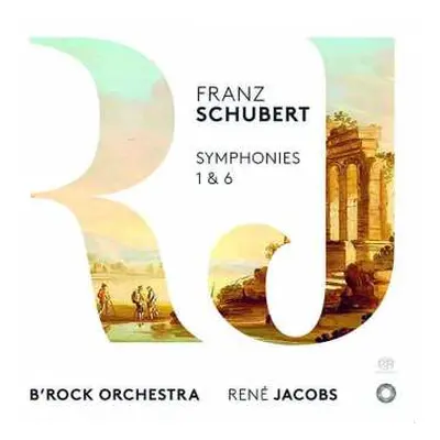 SACD Franz Schubert: Symphonies 1 & 6