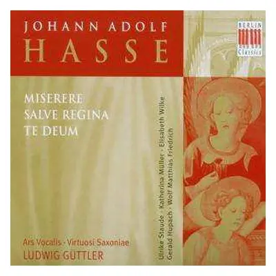 CD Johann Adolf Hasse: Miserere - Salve Regina - Te Deum