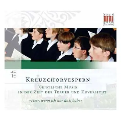 CD Dresdner Kreuzchor: Kreuzchorvespern - In Der Zeit Der Trauer Und Zuversicht