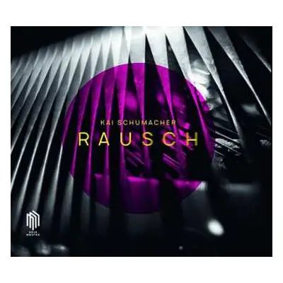 CD Kai Schumacher: RAUSCH