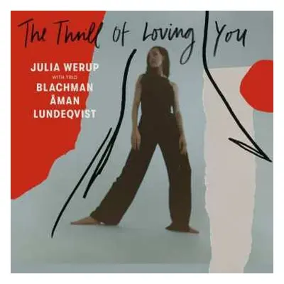 LP Julia Werup: The Thrill of Loving You