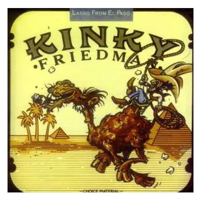 CD Kinky Friedman: Lasso From El Passo