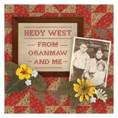 CD Hedy West: From Granmaw And Me