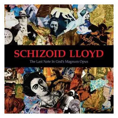 CD Schizoid Lloyd: The Last Note In God's Magnum Opus