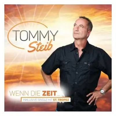 CD Tommy Steib: Wenn Die Zeit