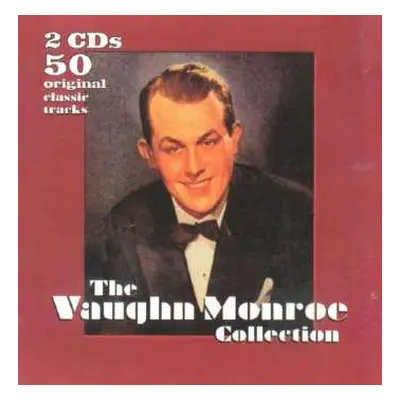 2CD Vaughn Monroe And His Orchestra: The Vaughn Monroe Collection