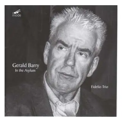 CD Fidelio Trio: Gerald Barry: In The Asylum