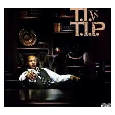 LP T.I.: T.I. Vs T.I.P.