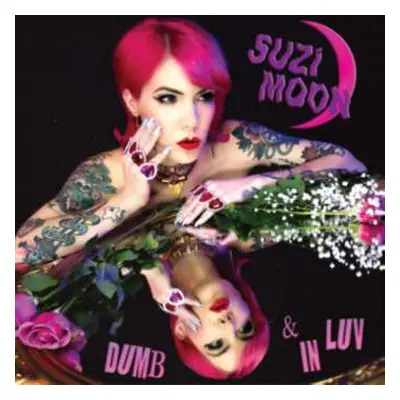 LP Suzi Moon: Dumb & In Luv