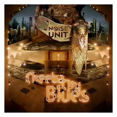 CD Noise Unit: Cheeba City Blues