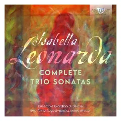 CD Isabella Leonarda: Isabella Leonarda, Complete Trio Sonatas