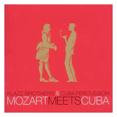 CD Klazz Brothers & Cuba Percussion: Mozart Meets Cuba