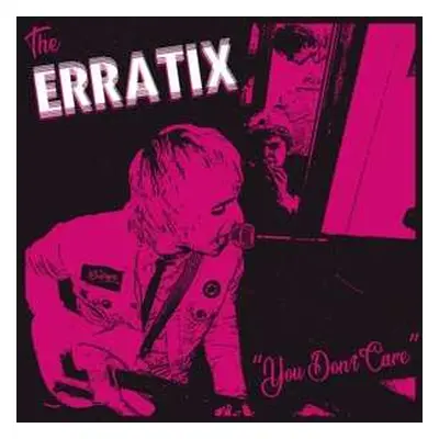 SP Erratix: 7-you Don't Care / When Will It End