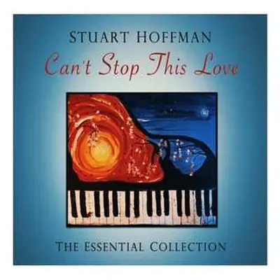 CD Stuart Hoffman & Daya: Can't Stop This Love: The Essential Collection