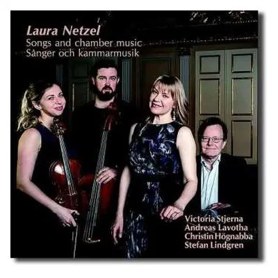 CD Laura Netzel: Songs And Chamber Music