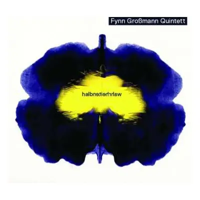 CD Fynn Grossmann Quintett: Halbwahrheiten