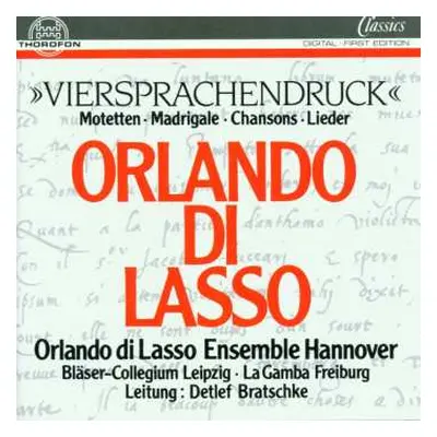 CD Roland de Lassus: »Viersprachendruck« (Motetten • Madrigale • Chansons • Lieder)