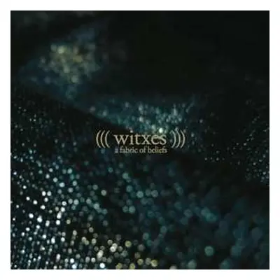 2LP Witxes: A Fabric Of Beliefs LTD